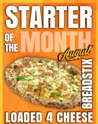 August Special Starter – Loaded 4 Cheese Breadstix!